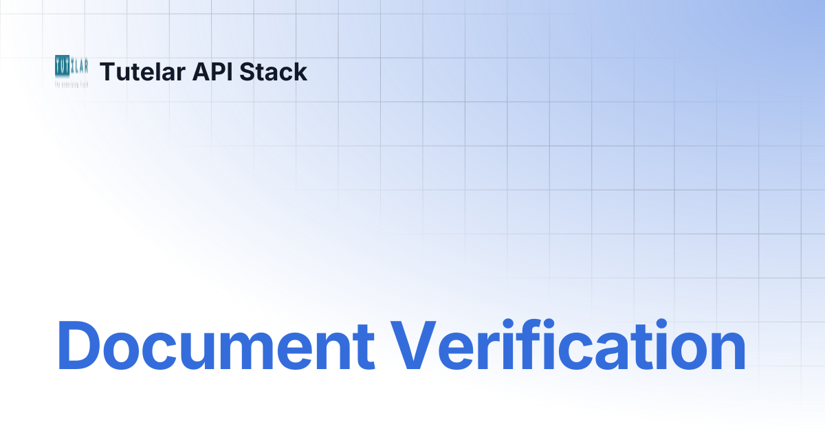 Document Verification | Tutelar API Document v2 | Tutelar API Stack