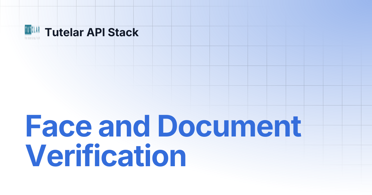 Face and Document Verification | Tutelar API Document v2 | Tutelar API ...