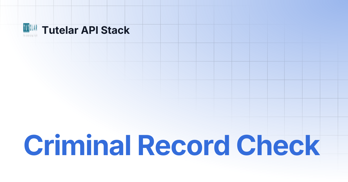 Criminal Record Check | Tutelar API Stack