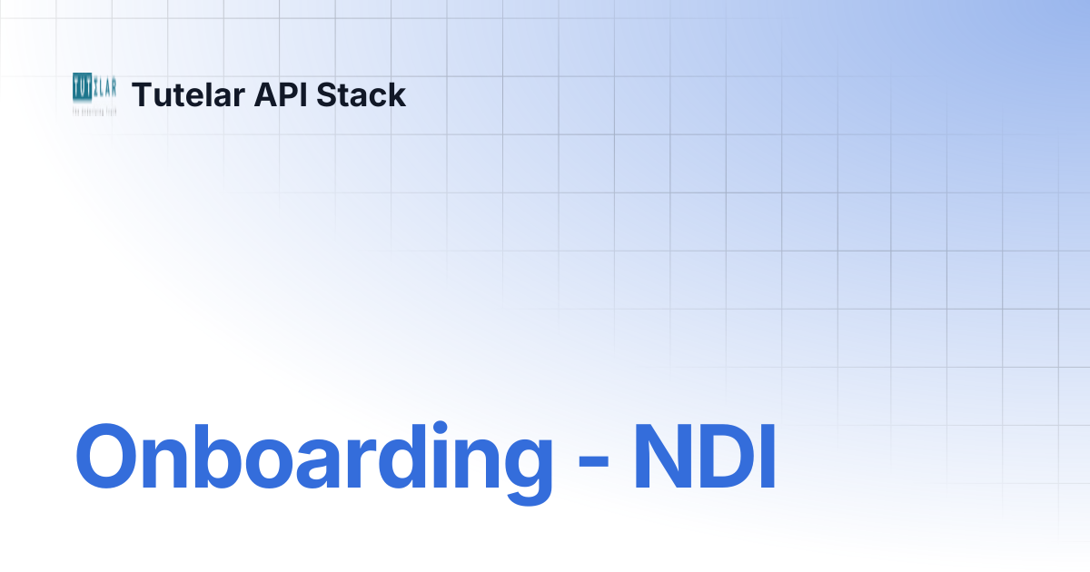 Onboarding - NDI | Tutelar API Stack