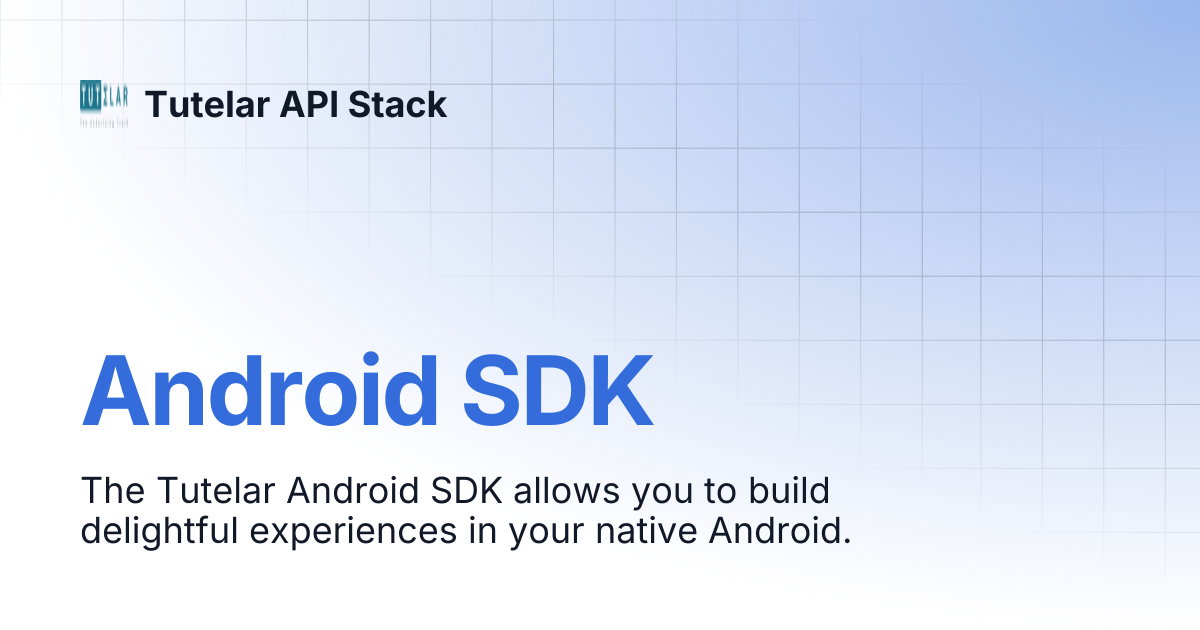 Android SDK | Tutelar API Stack